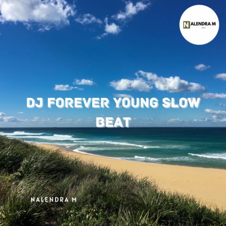 DJ Forever Young Slow Beat | Boomplay Music