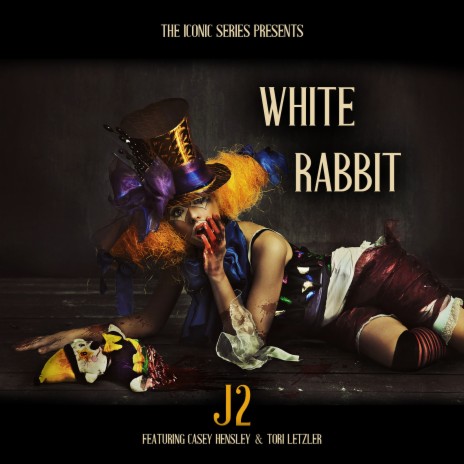 White Rabbit (feat. Casey Hensley & Tori Letzler) | Boomplay Music