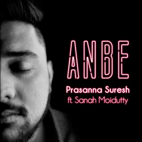 Anbe (feat. Sanah Moidutty) | Boomplay Music