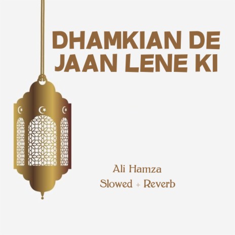 Dhamkian De Jaan Lene Ki Lofi | Boomplay Music