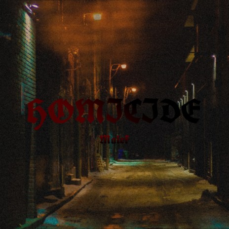 Homicide ft. 05 & Malek | Boomplay Music