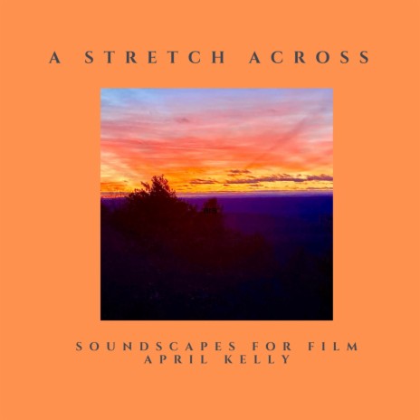 A Stretch Across | Boomplay Music