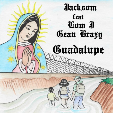 Guadalupe ft. low-J & Gean Brazy | Boomplay Music