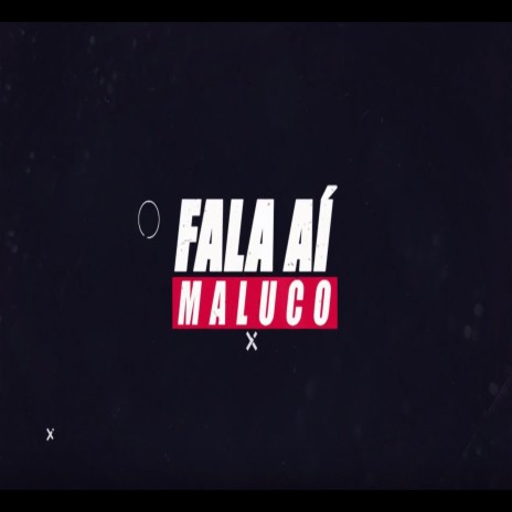 Fala aí Maluco ft. Malabá & Loreta Kba | Boomplay Music