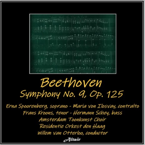 Symphony NO. 9 in D Minor, Op. 125: IV. Presto - Allegro Assai ft. Residentie Orkest den Haag, Erna Spoorenberg, Maria von Ilosvay & Hermann Schey | Boomplay Music