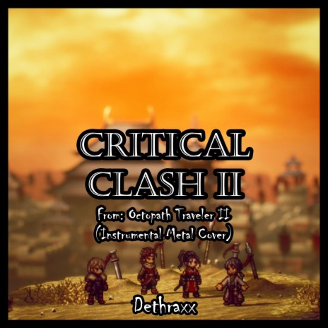 Critical Clash II (From Octopath Traveler II) (Remaster) | Boomplay Music