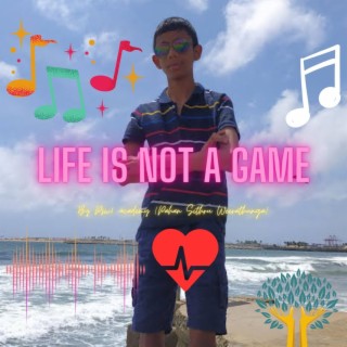 Life Is Not a Game