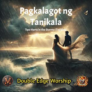 Pagkalagot ng Tanikala (Two Hearts in the Storm)