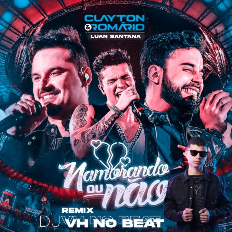 Namorando ou Não (Ao vivo) ft. Romario & DJ VH no Beat fea. Luan Santana | Boomplay Music