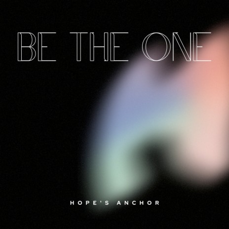 Be the One | Boomplay Music