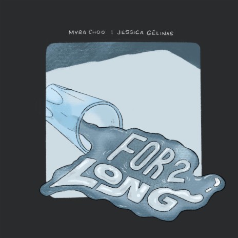 For 2 long ft. Jessica Gelinas | Boomplay Music