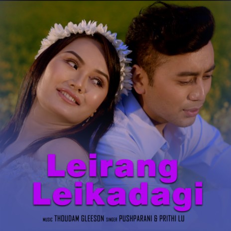 Leirang Leikadagi ft. Prithi Lu | Boomplay Music