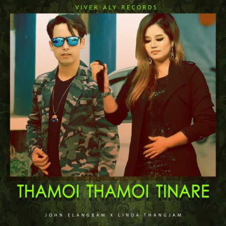 THAMOI THAMOI TINARE ft. JOHN ELANGBAM & LINDA THANGJAM