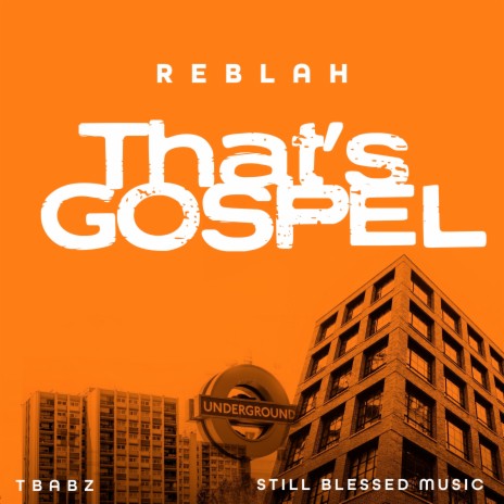That's Gospel ft. TBabz & Still Blessed Music | Boomplay Music