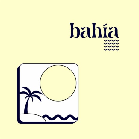 Bahía | Boomplay Music