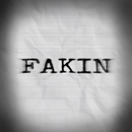 Fakin | Boomplay Music