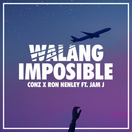Walang Imposible (feat. Ron Henley & Jam J) | Boomplay Music