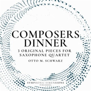 Composer`s Dinner for Saxophone Quartet