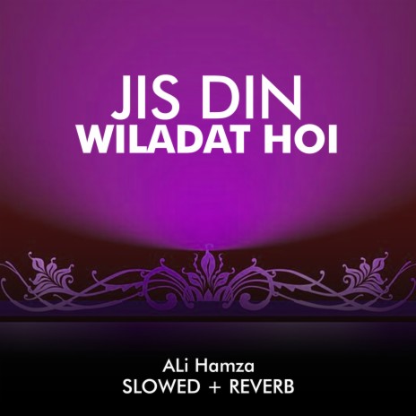 Jis Din Wiladat Hoi Lofi | Boomplay Music