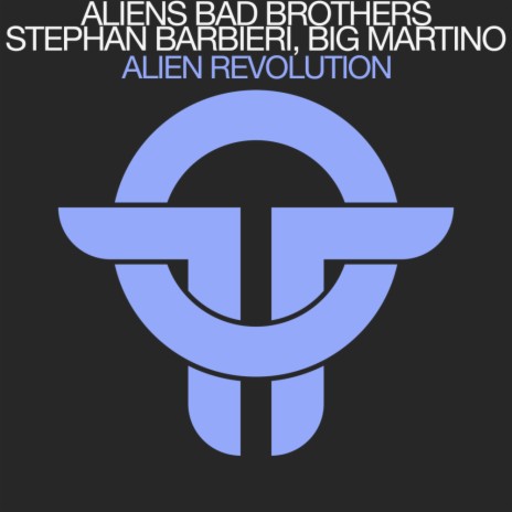 Alien Revolution ft. Stephan Barbieri & Big Martino