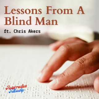 Lessons From A Blind Man