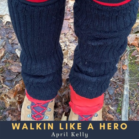 Walkin' Like a Hero | Boomplay Music