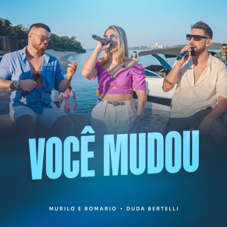 Você Mudou (Acústico, Ao Vivo) ft. Duda Bertelli | Boomplay Music