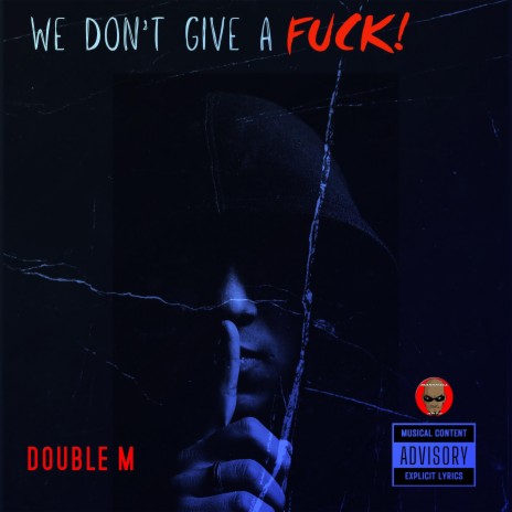 We Don't Give A Fuck | Boomplay Music