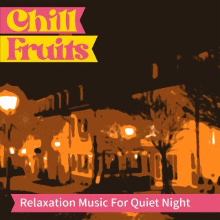 Relaxation Music For Quiet Night