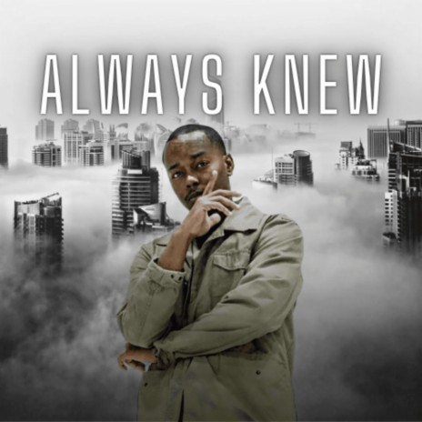 Always Knew | Boomplay Music