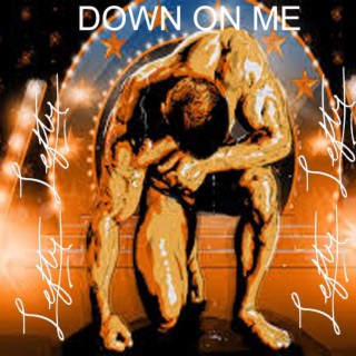 Down On Me ft. Michael Setz lyrics | Boomplay Music