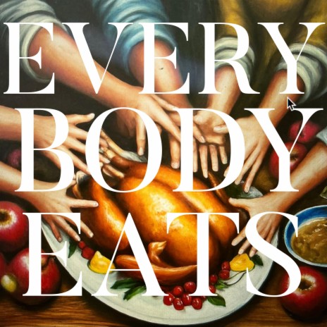 everybody eats | Boomplay Music
