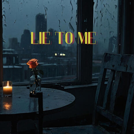 Lie to me | Boomplay Music