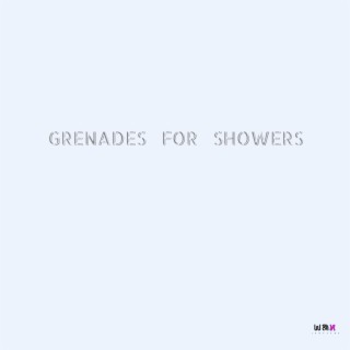 Grenades For Showers