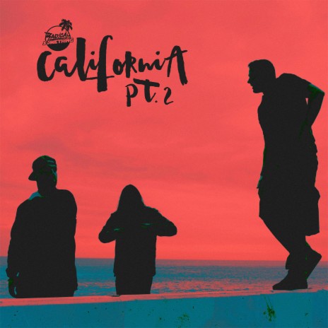 California, Pt. 2 | Boomplay Music