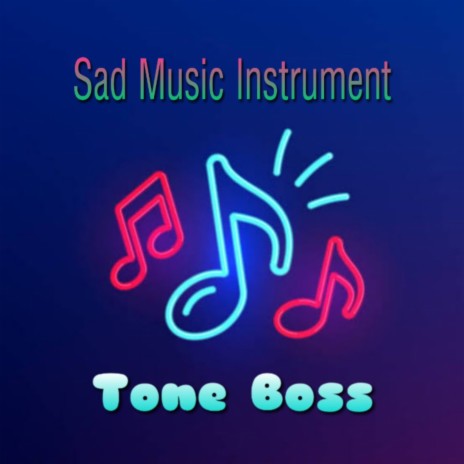 sad music instrument | Boomplay Music