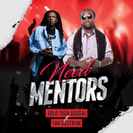 Need Mentors ft. Yah Doctrine | Boomplay Music