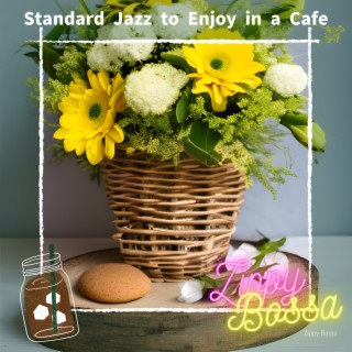 Standard Jazz to Enjoy in a Cafe