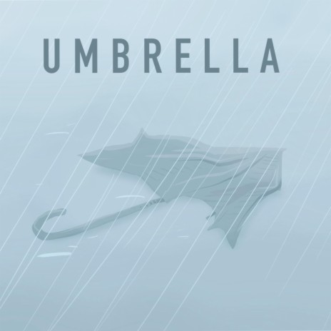 Umbrella ft. The Other Girl | Boomplay Music