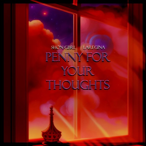 Penny for your thoughts ft. LaRegina | Boomplay Music