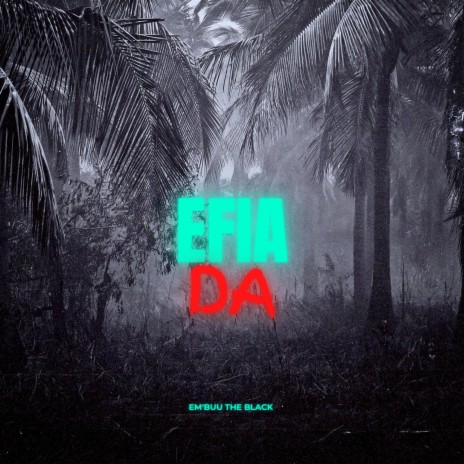 EFIA DA (FRIDAY) | Boomplay Music