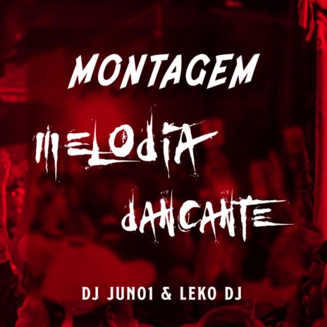 Montagem Melodia Dançante ft. Lekodj