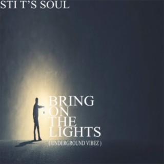 Bring on the Lights (Underground Vibez)