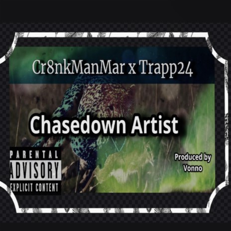 Chasedown artist ft. Trapp24