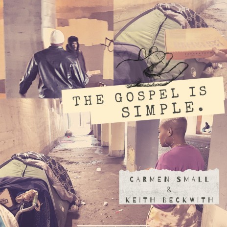 The Gospel is Simple (feat. Keith Beckwith) | Boomplay Music