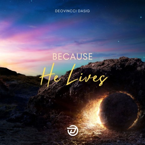 Because He Lives | Boomplay Music