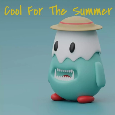 Cool For The Summer | Boomplay Music