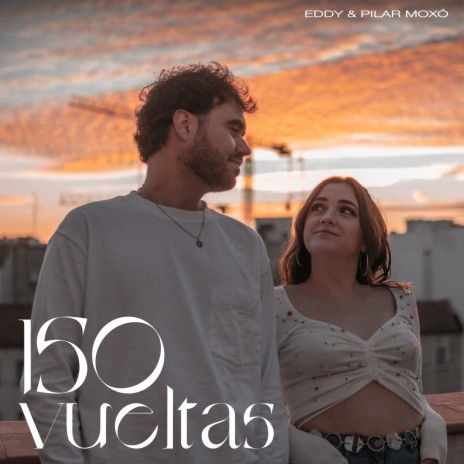 150 Vueltas ft. Pilar Moxó | Boomplay Music