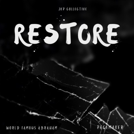 Restore (feat. Pace Maker & JKP COLLECTIVE)