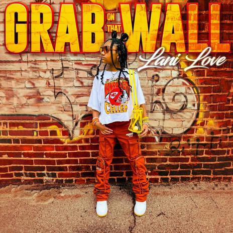 GRAB on That WALL | Boomplay Music